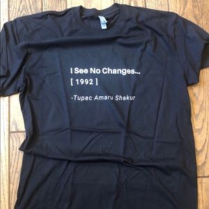 Tupac - I See No Changes T-Shirt